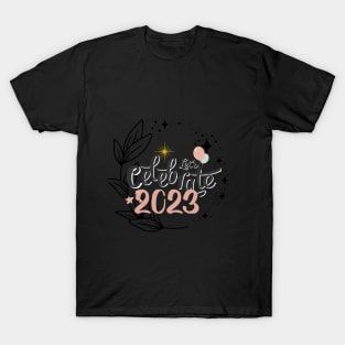 Lets celebrate 2023 T-Shirt